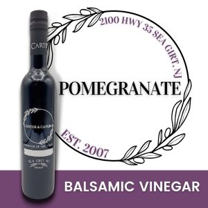 Pomegranate Balsamic Vinegar: Carter & Cavero Sea Girt Monmouth County NJ